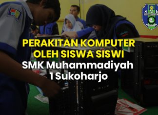 PERAKITAN KOMPUTER OLEH SISWA SISWI SMK Muhammadiyah 1 Sukoharjo